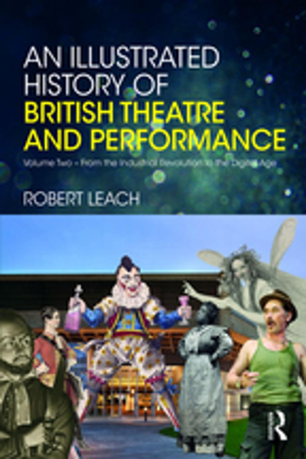 Big bigCover of An Illustrated History of British Theatre and Performance