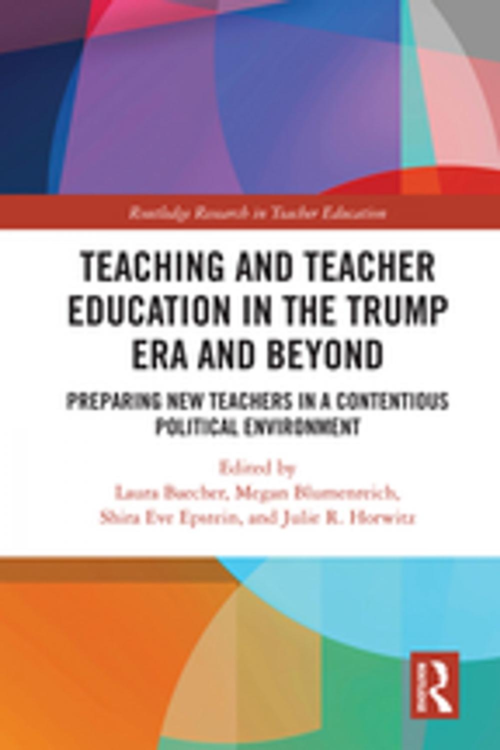 Big bigCover of Teacher Education in the Trump Era and Beyond