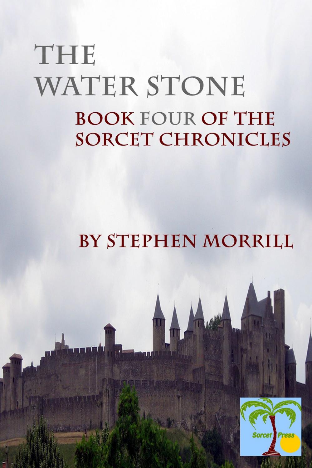 Big bigCover of The Waterstone: Book Four of the Sorcet Chronicles