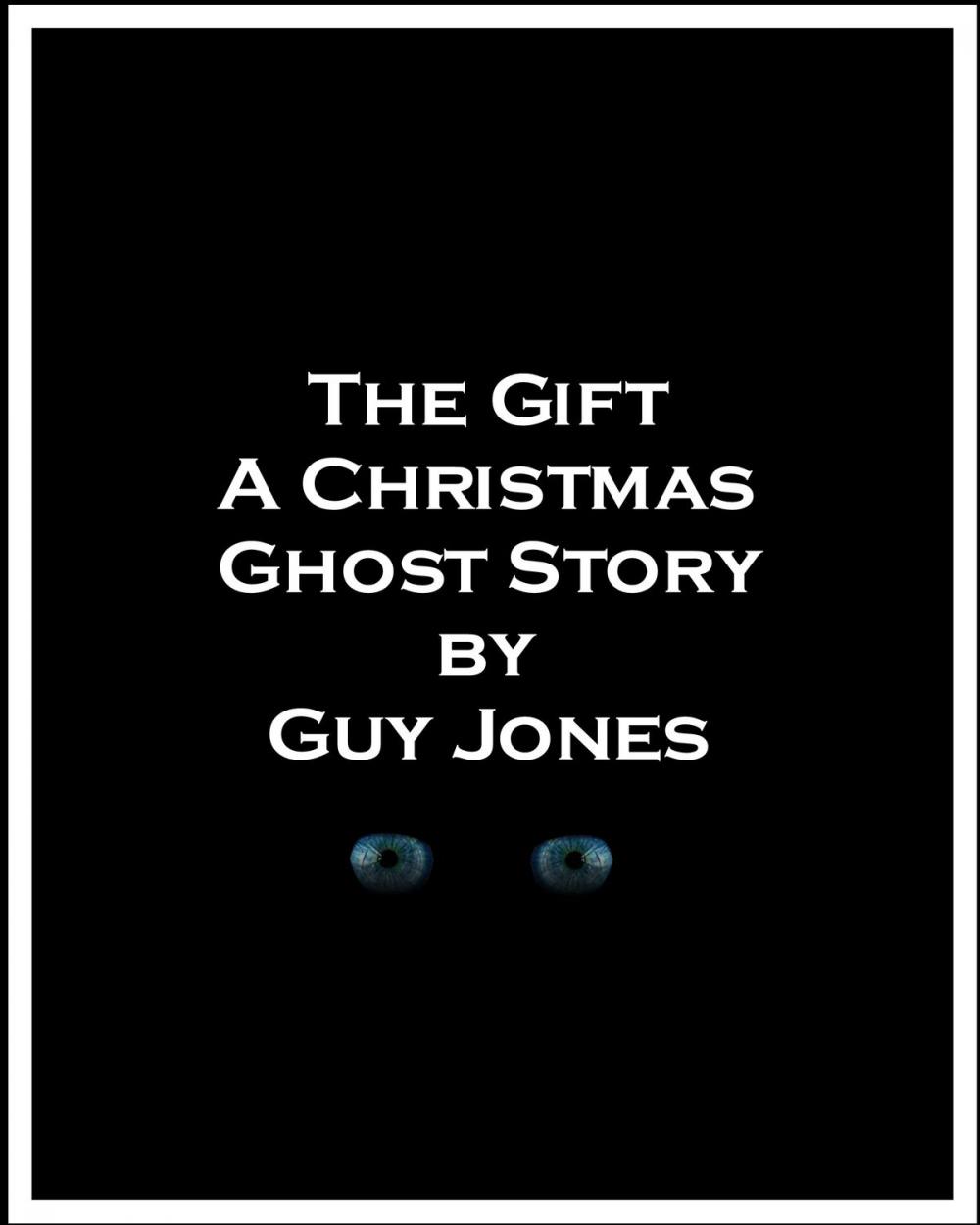 Big bigCover of The Gift: A Christmas Ghost Story