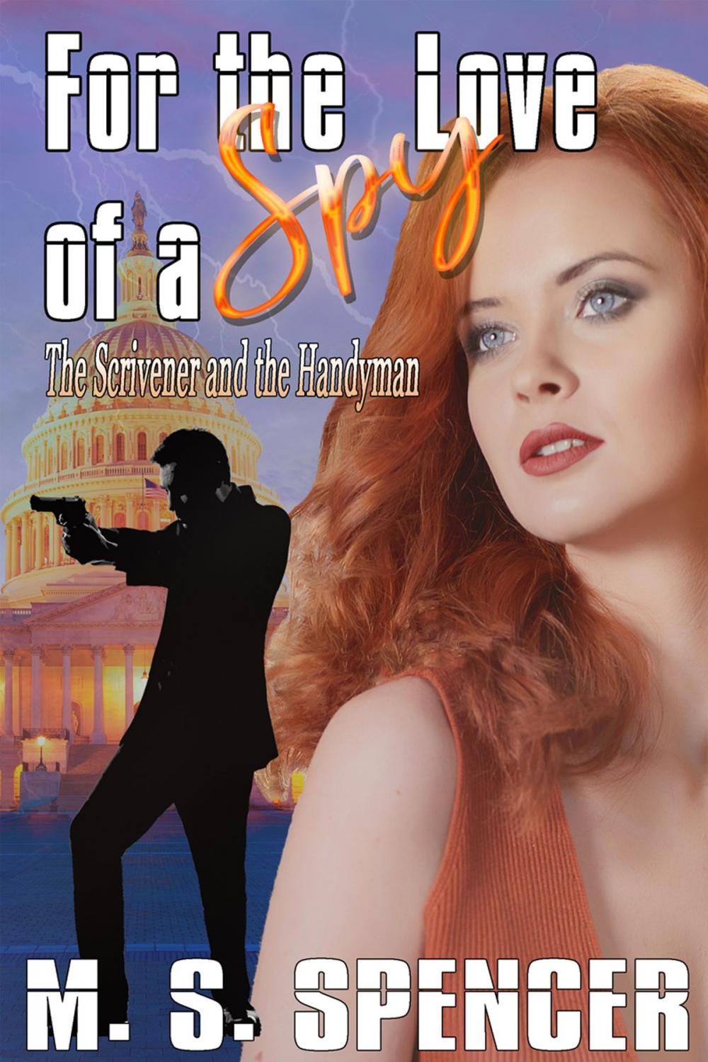 Big bigCover of For the Love of a Spy: The Scrivener and the Handyman