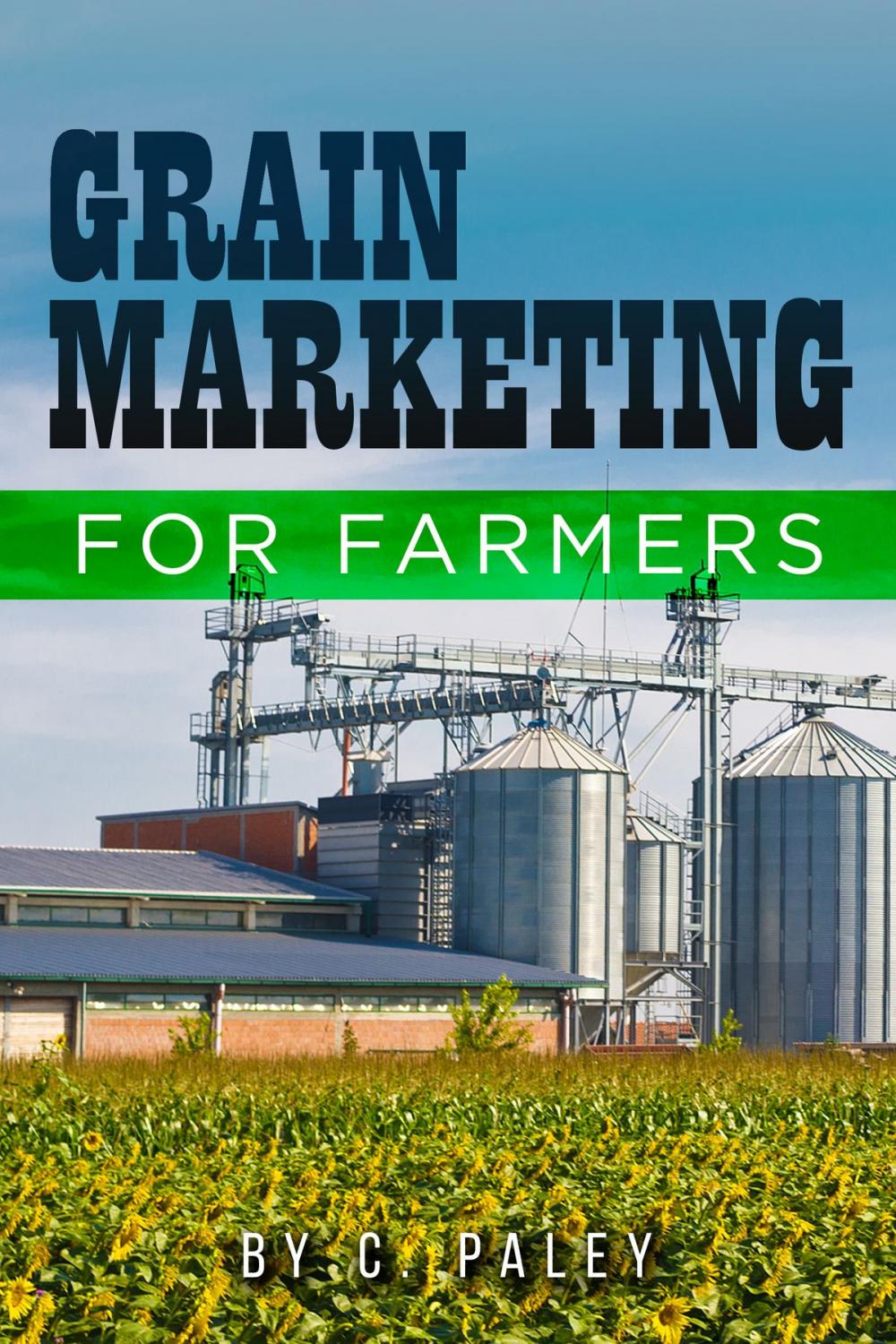 Big bigCover of Grain Marketing For Farmers