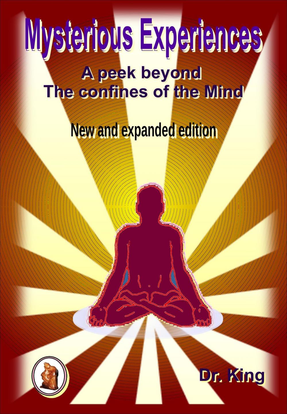 Big bigCover of Mysterious Experiences : A Peek Beyond The Confines Of The Mind (New And Expanded Edition)