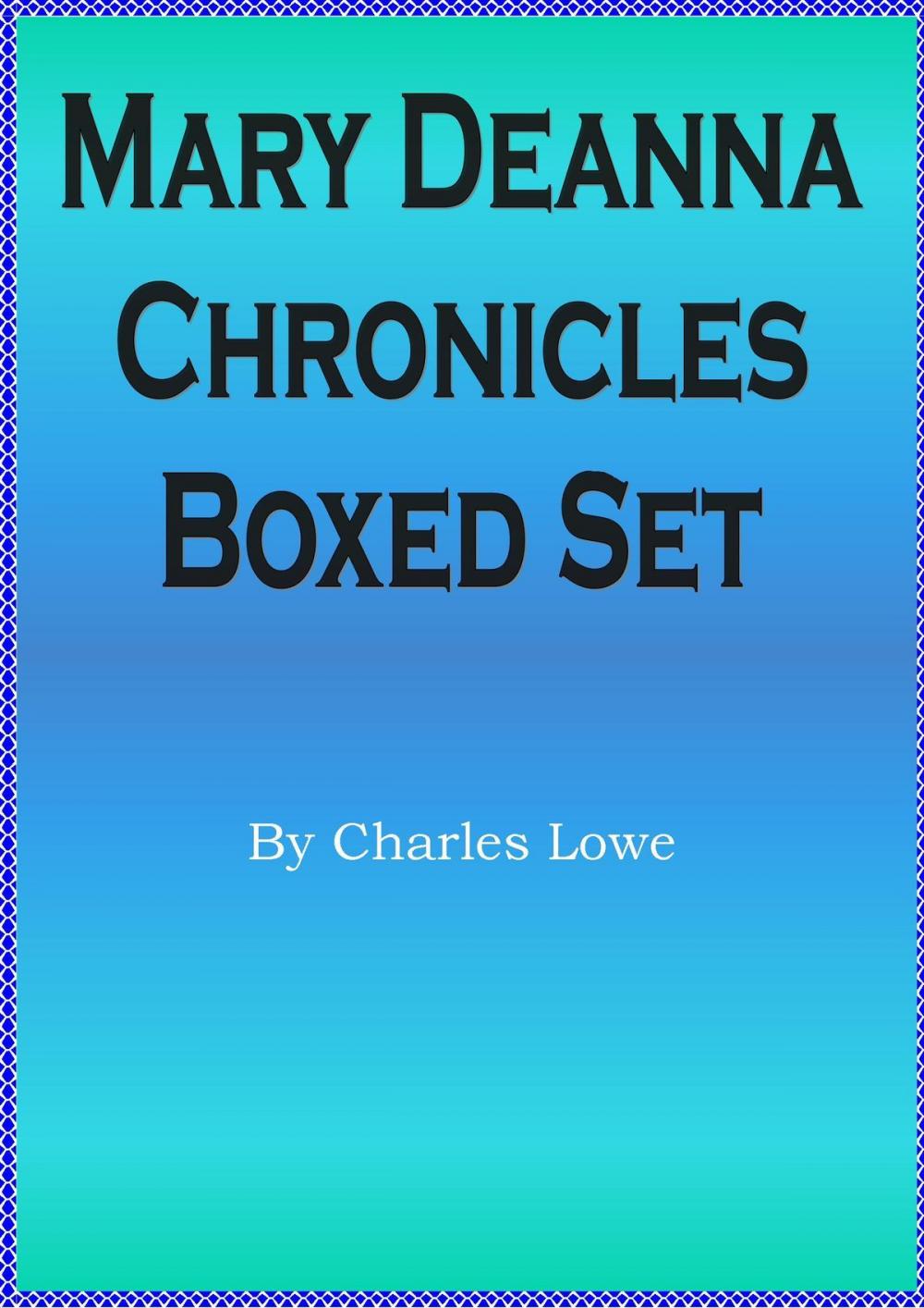 Big bigCover of Mary Deanna Chronicles Boxed Set