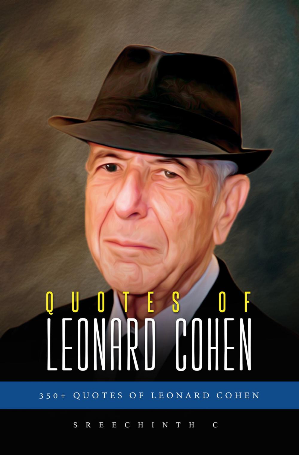 Big bigCover of Quotes of Leonard Cohen: 350+ Quotes of Leonard Cohen