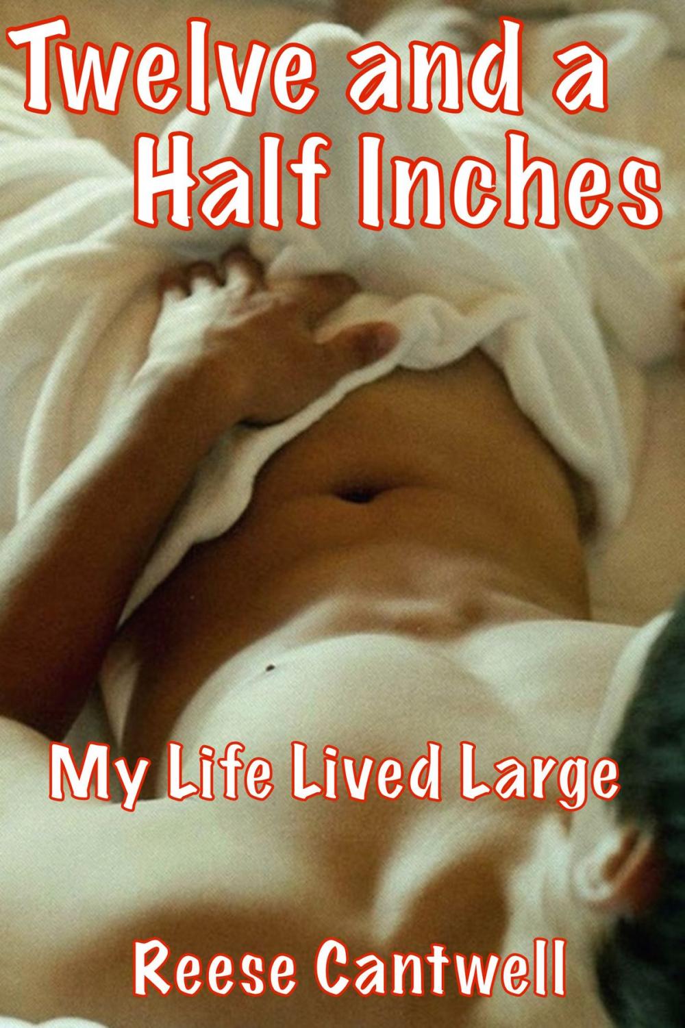 Big bigCover of Twelve and a Half Inches: Book One: My Life Lived Large