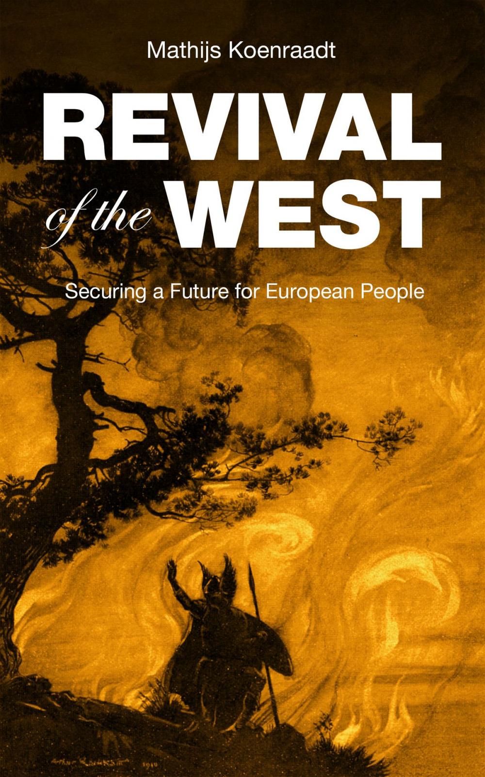 Big bigCover of Revival of the West: Securing a Future for European People