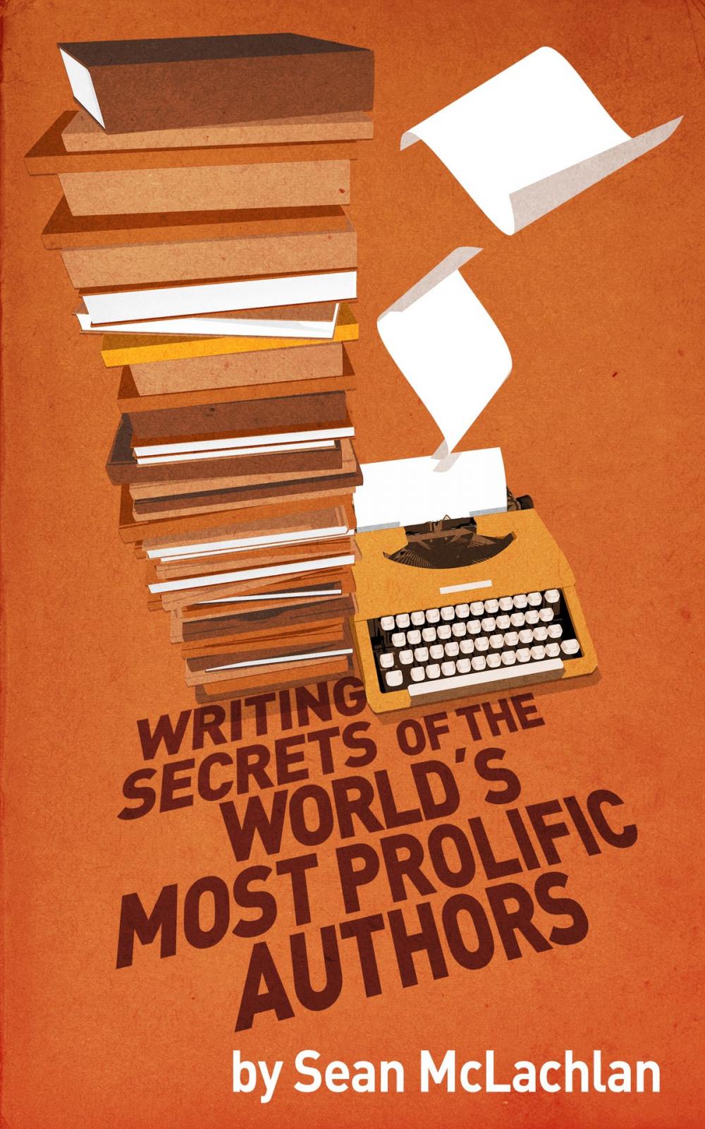 Big bigCover of Writing Secrets of the World's Most Prolific Authors