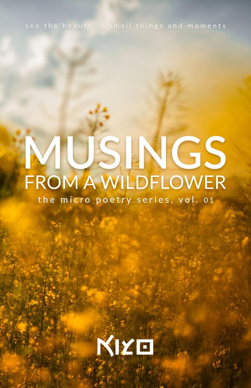 Big bigCover of Musings From A Wildflower; The Micro Poetry Series, Vol. 01