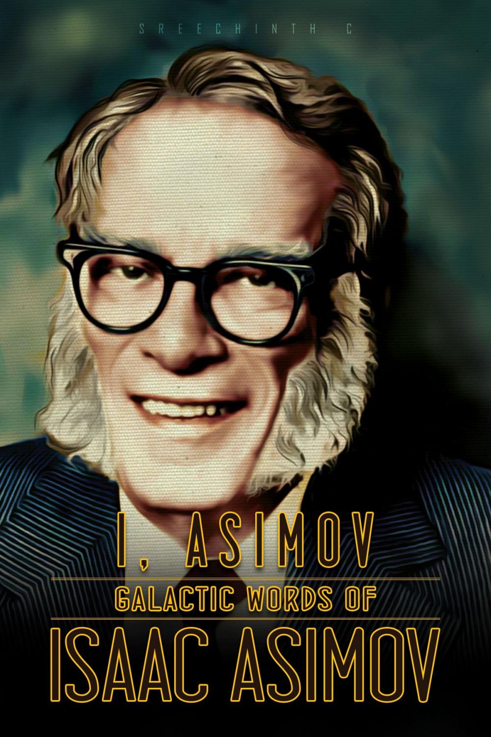 Big bigCover of I, Asimov: Galactic Words of Isaac Asimov