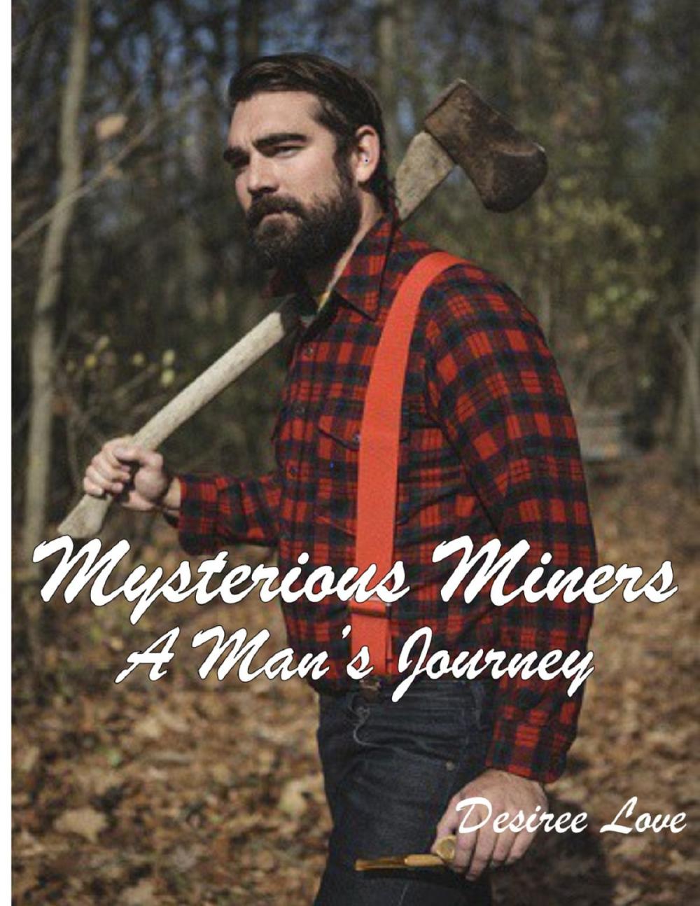 Big bigCover of Mysterious Miners: Book 1 - A Man's Journey