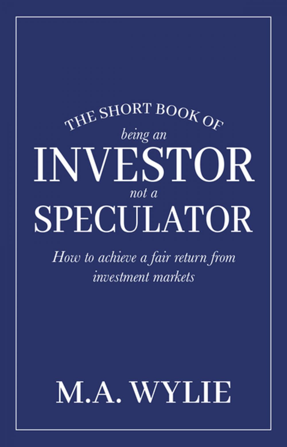 Big bigCover of The Short Book of Being an Investor not a Speculator