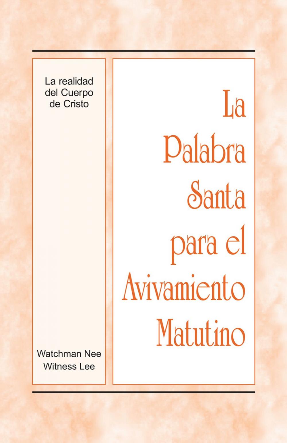 Big bigCover of La Palabra Santa para el Avivamiento Matutino - La realidad del Cuerpo de Cristo