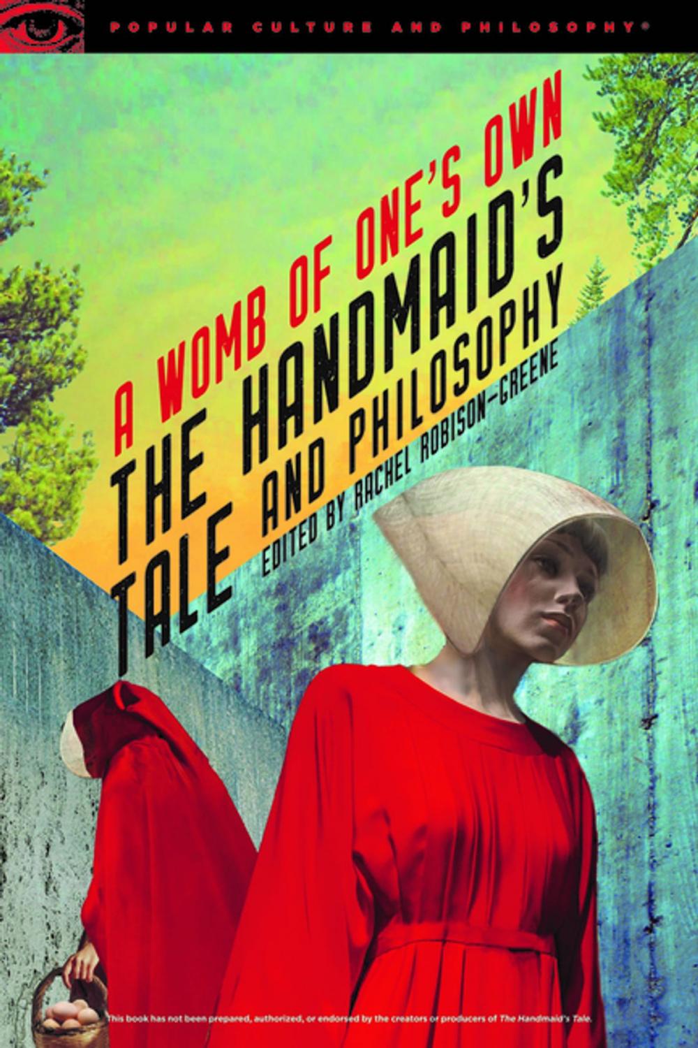 Big bigCover of The Handmaid's Tale and Philosophy