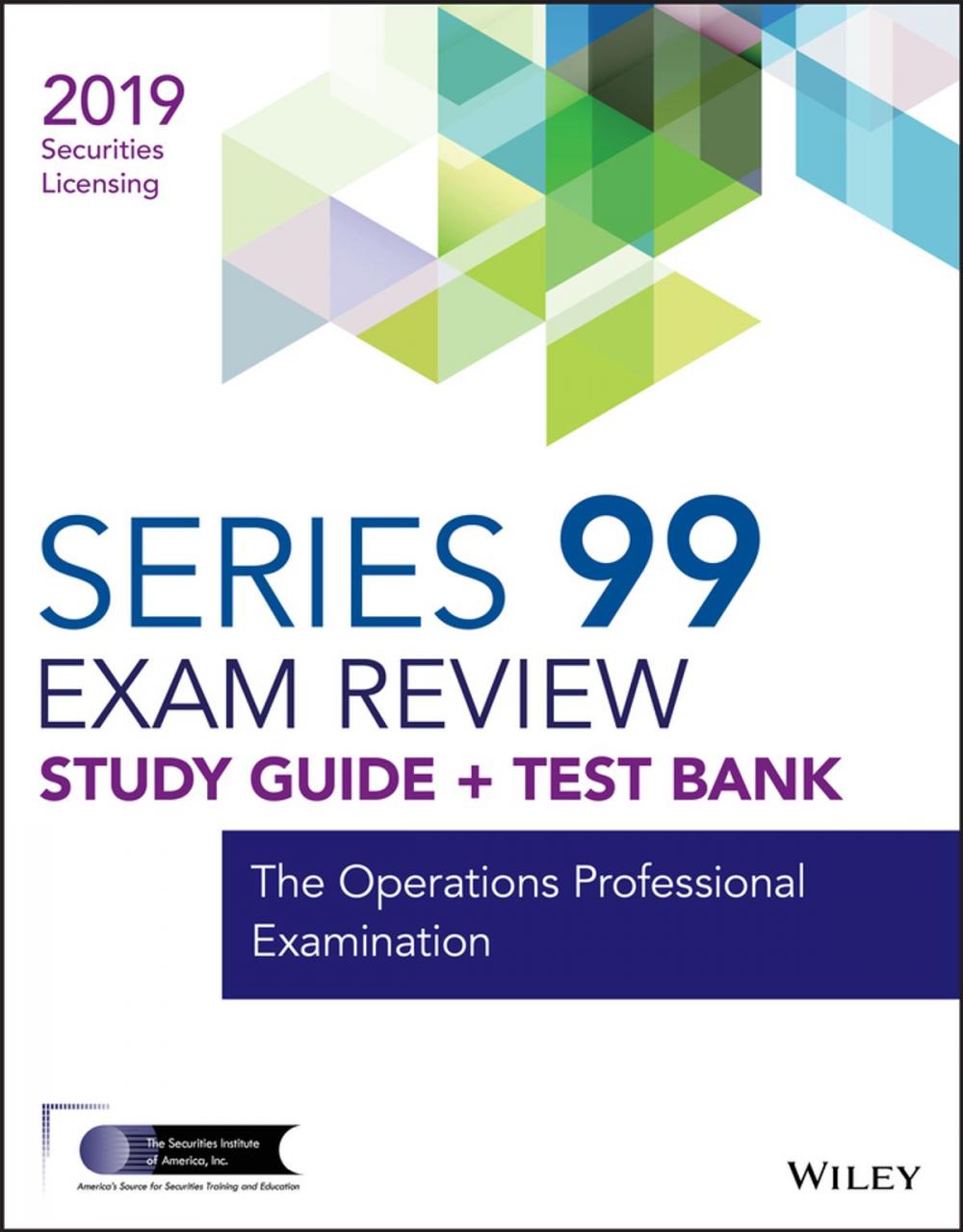 Big bigCover of Wiley Series 99 Securities Licensing Exam Review 2019 + Test Bank