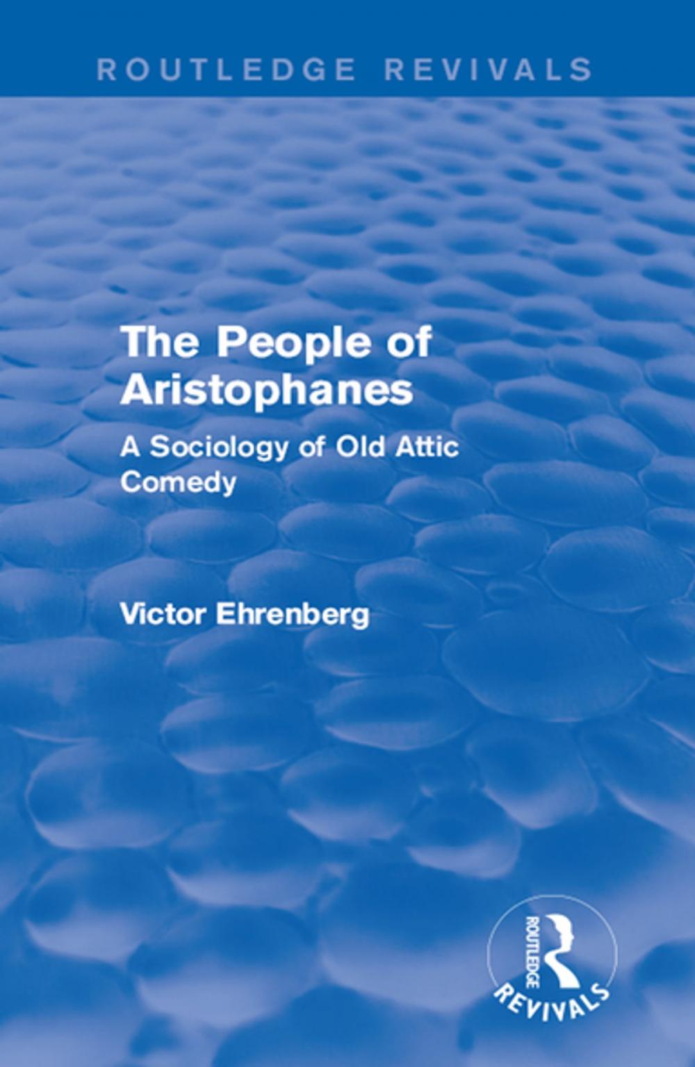 Big bigCover of The People of Aristophanes (Routledge Revivals)