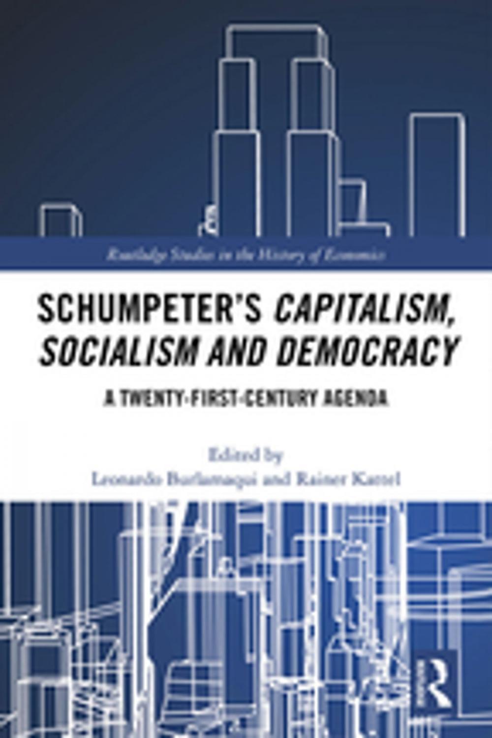 Big bigCover of Schumpeter’s Capitalism, Socialism and Democracy