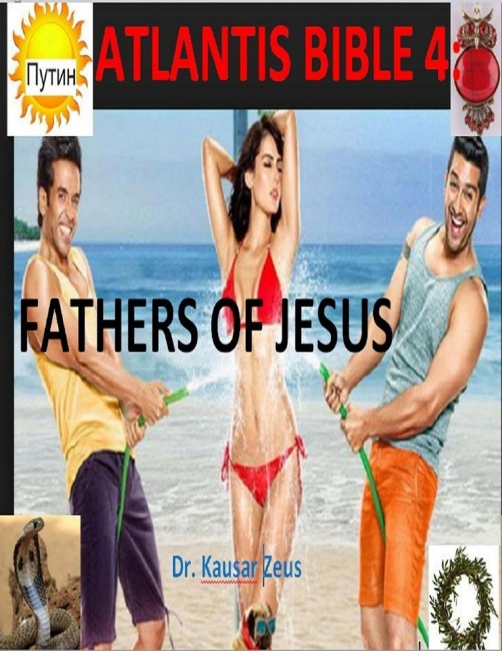 Big bigCover of Atlantis Bible 4: Fathers of Jesus
