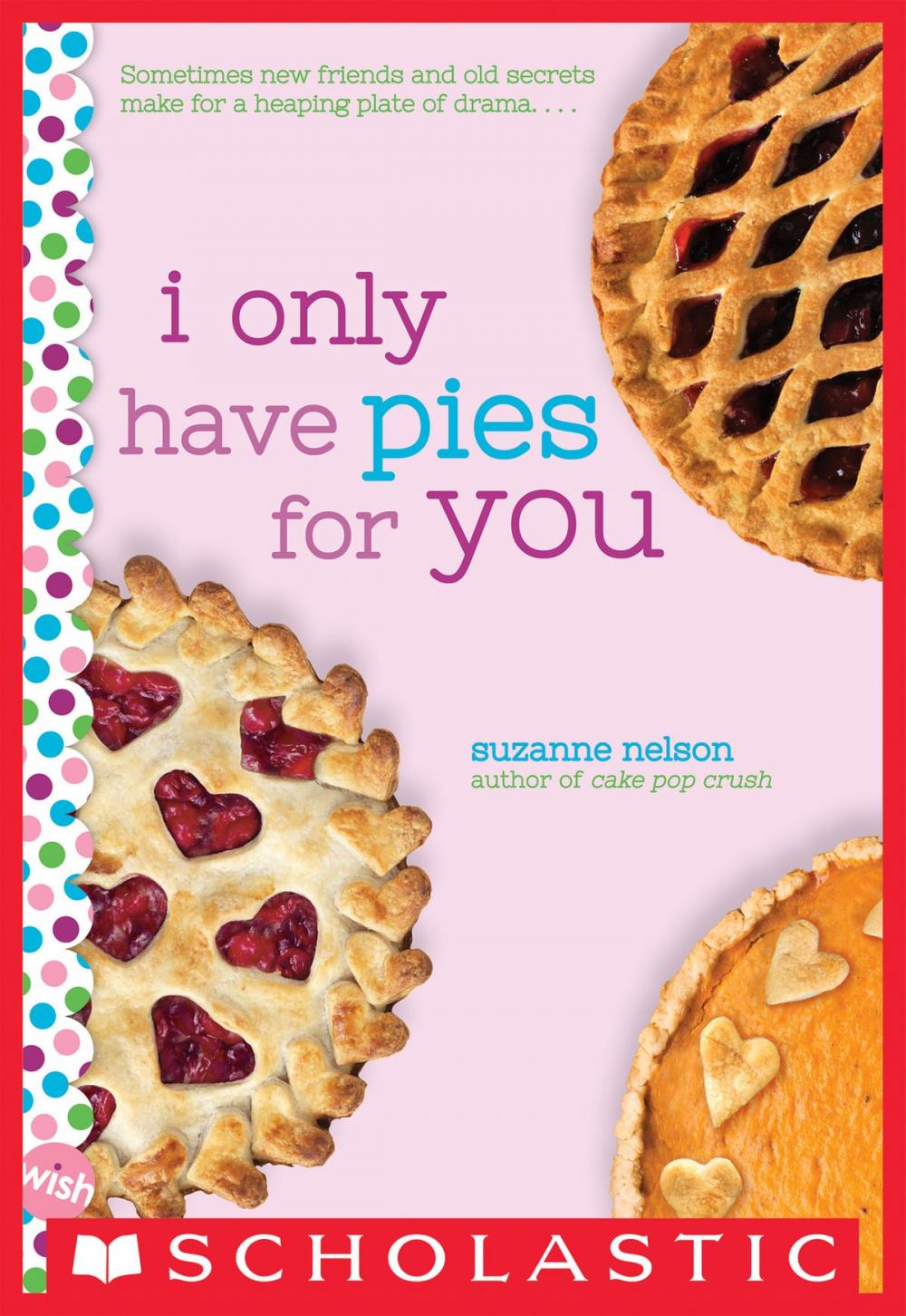 Big bigCover of I Only Have Pies for You: A Wish Novel