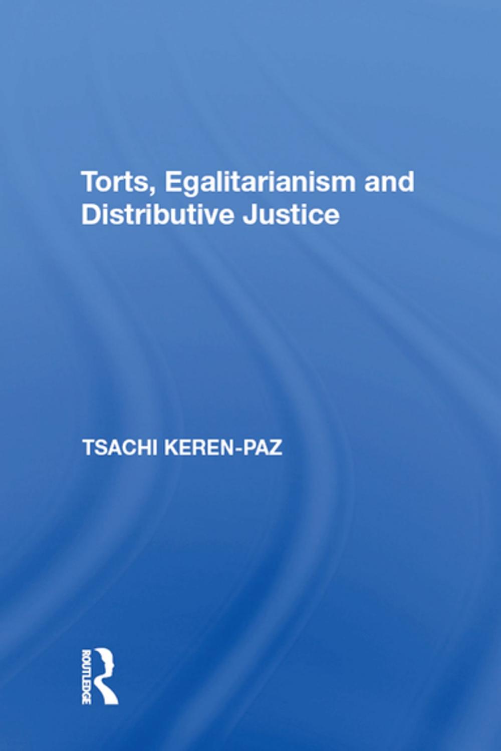 Big bigCover of Torts, Egalitarianism and Distributive Justice