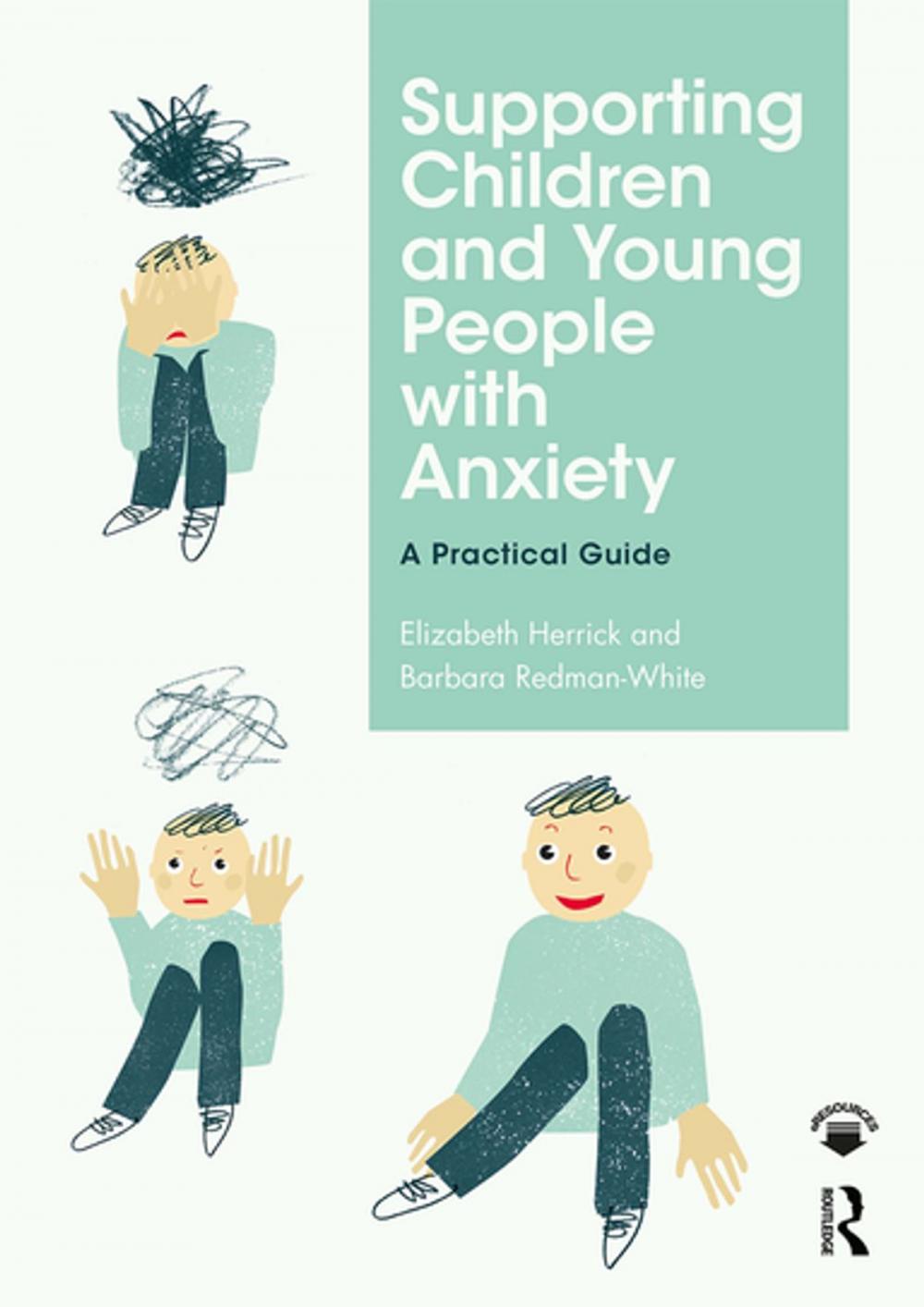 Big bigCover of Supporting Children and Young People with Anxiety