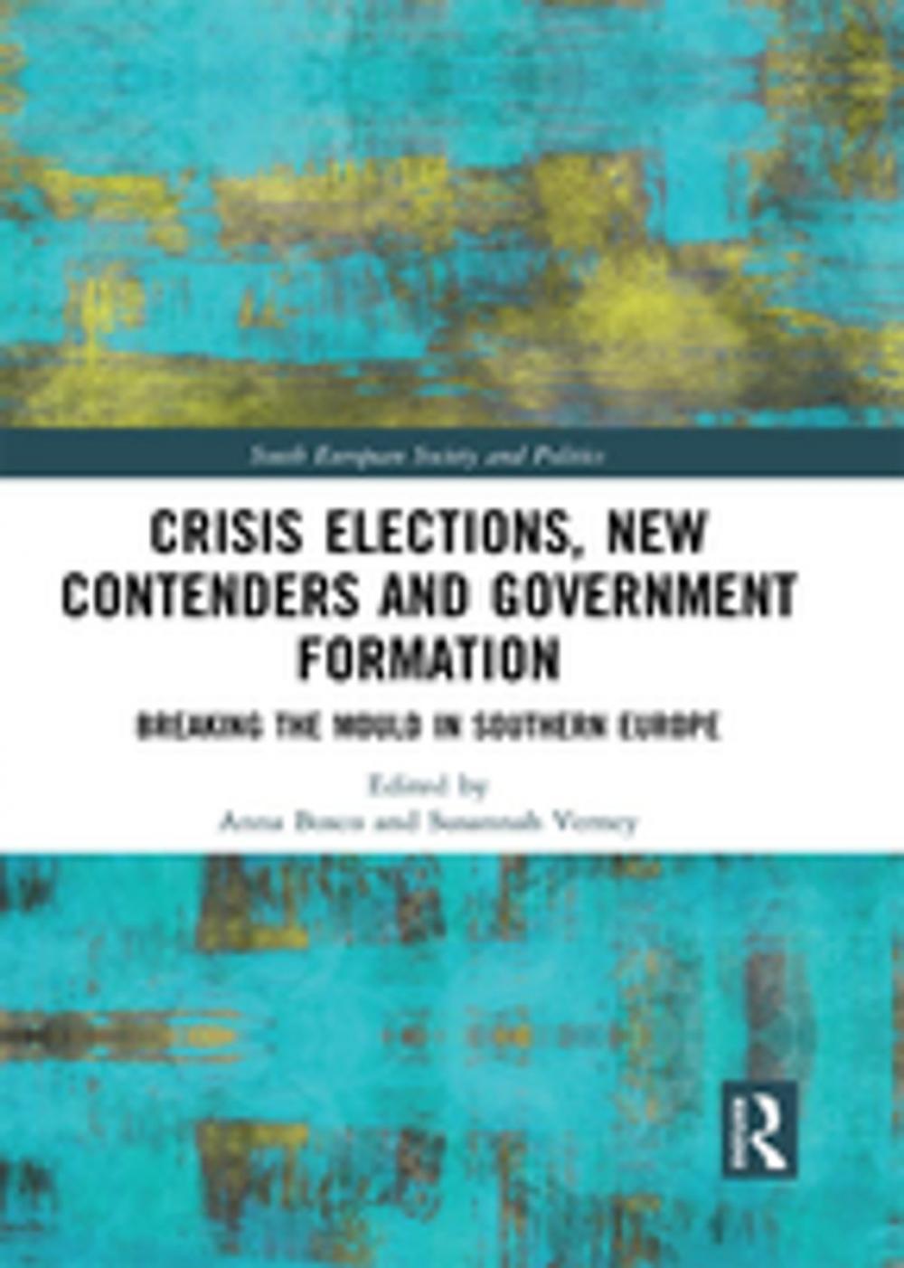 Big bigCover of Crisis Elections, New Contenders and Government Formation