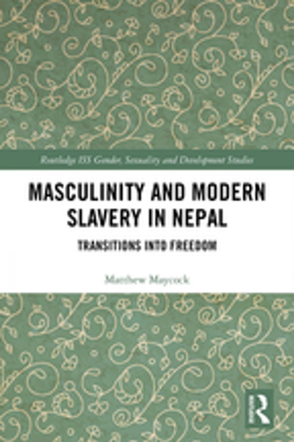 Big bigCover of Masculinity and Modern Slavery in Nepal
