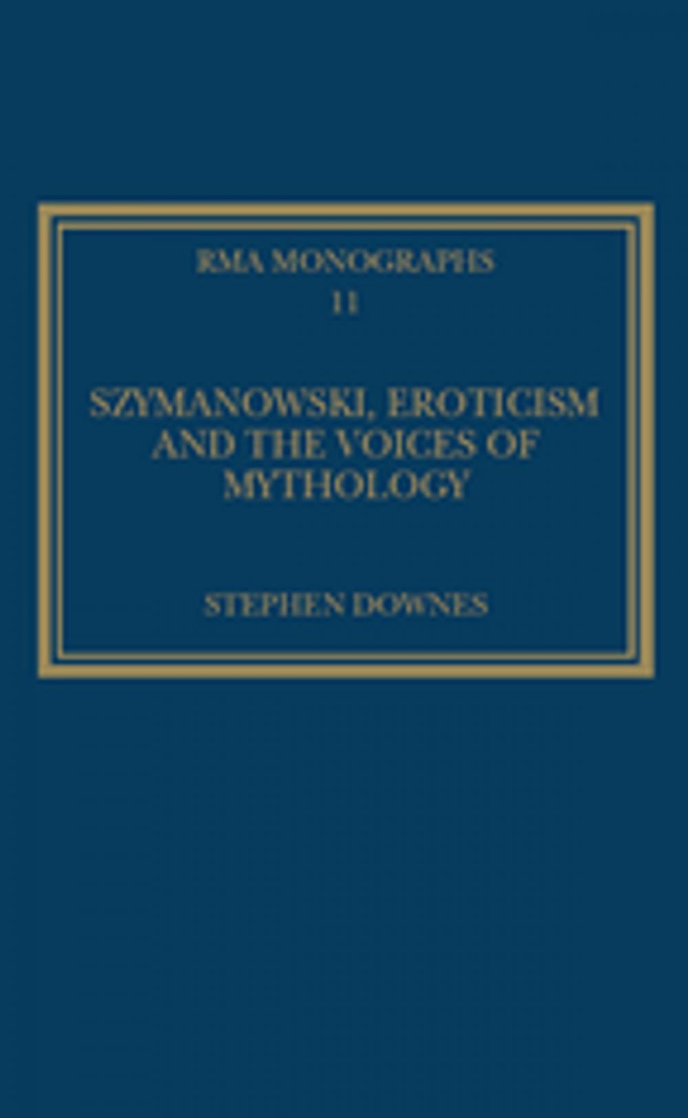 Big bigCover of Szymanowski, Eroticism and the Voices of Mythology