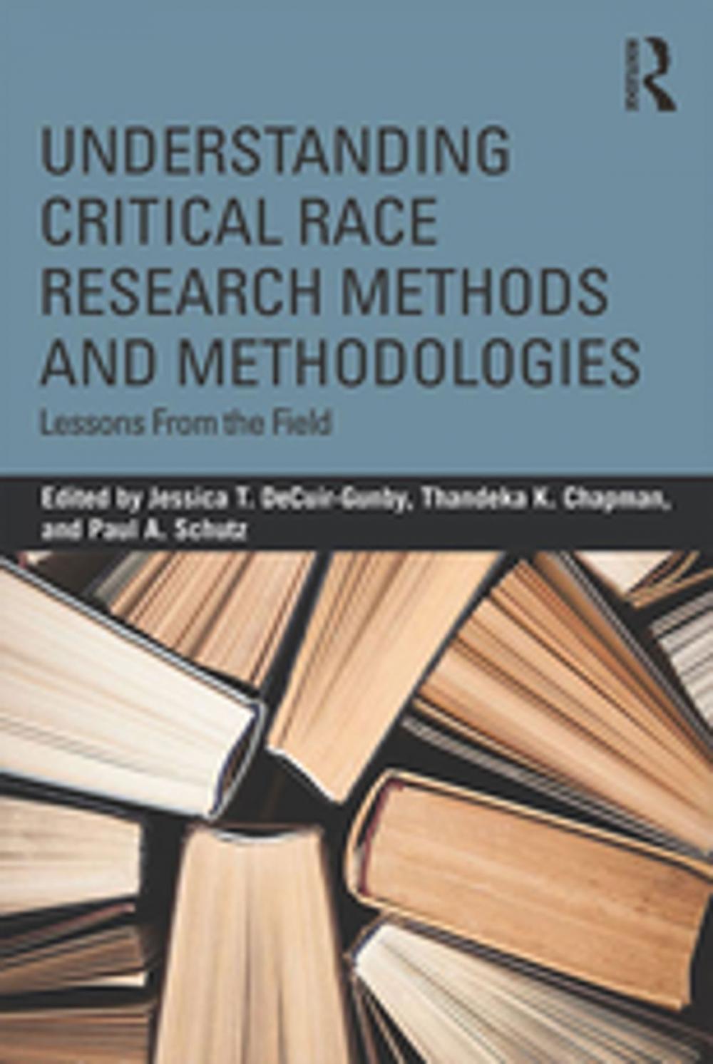 Big bigCover of Understanding Critical Race Research Methods and Methodologies