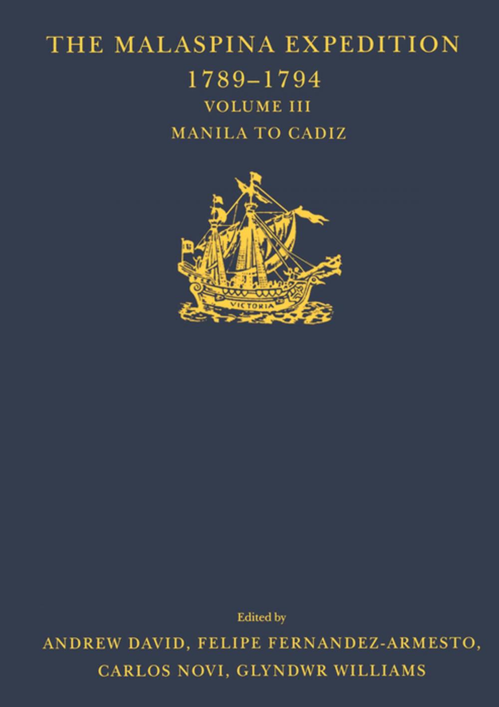 Big bigCover of The Malaspina Expedition 1789-1794 / ... / Volume III / Manila to Cadiz