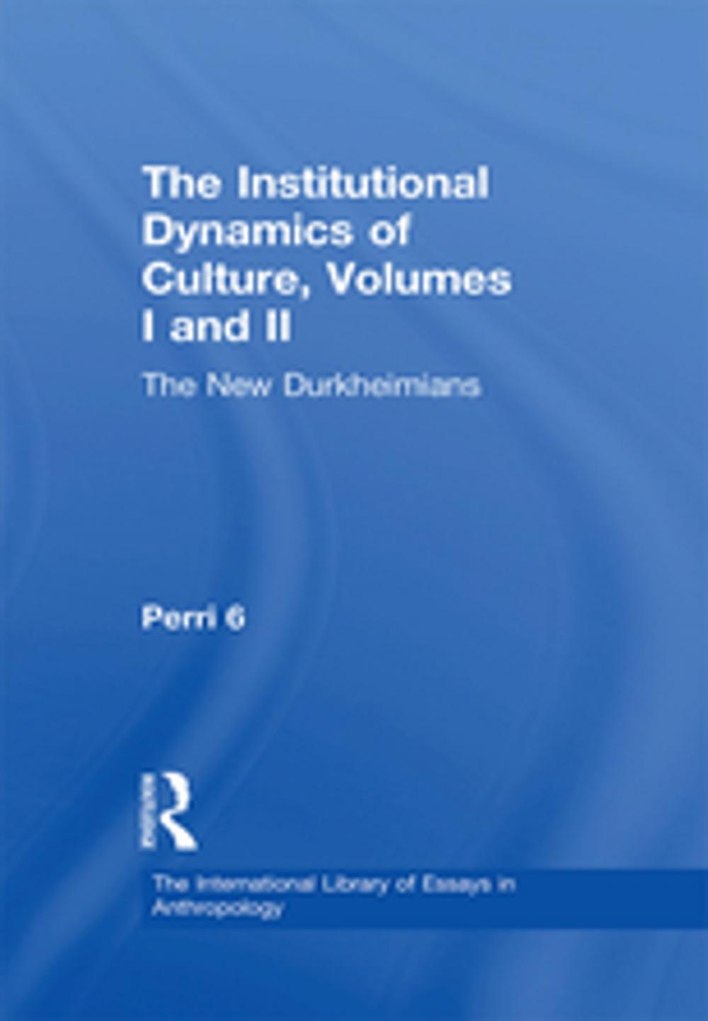 Big bigCover of The Institutional Dynamics of Culture, Volumes I and II