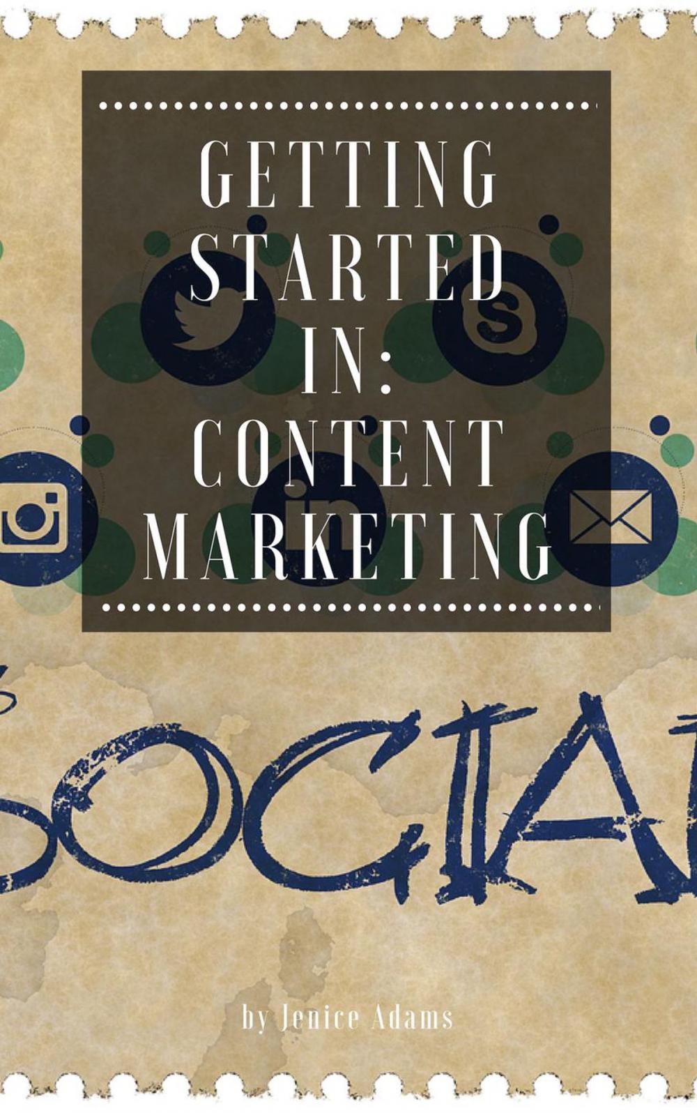 Big bigCover of Getting Started in: Content Marketing