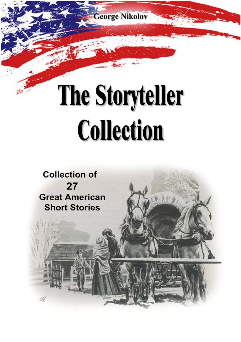 Big bigCover of The Storyteller Collection: 27 Great American Short Stories