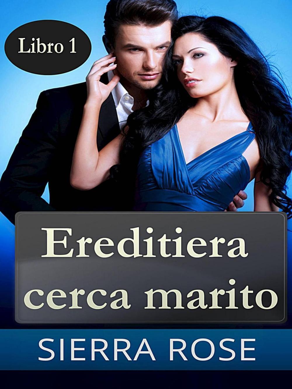 Big bigCover of Ereditiera cerca marito - Libro 1