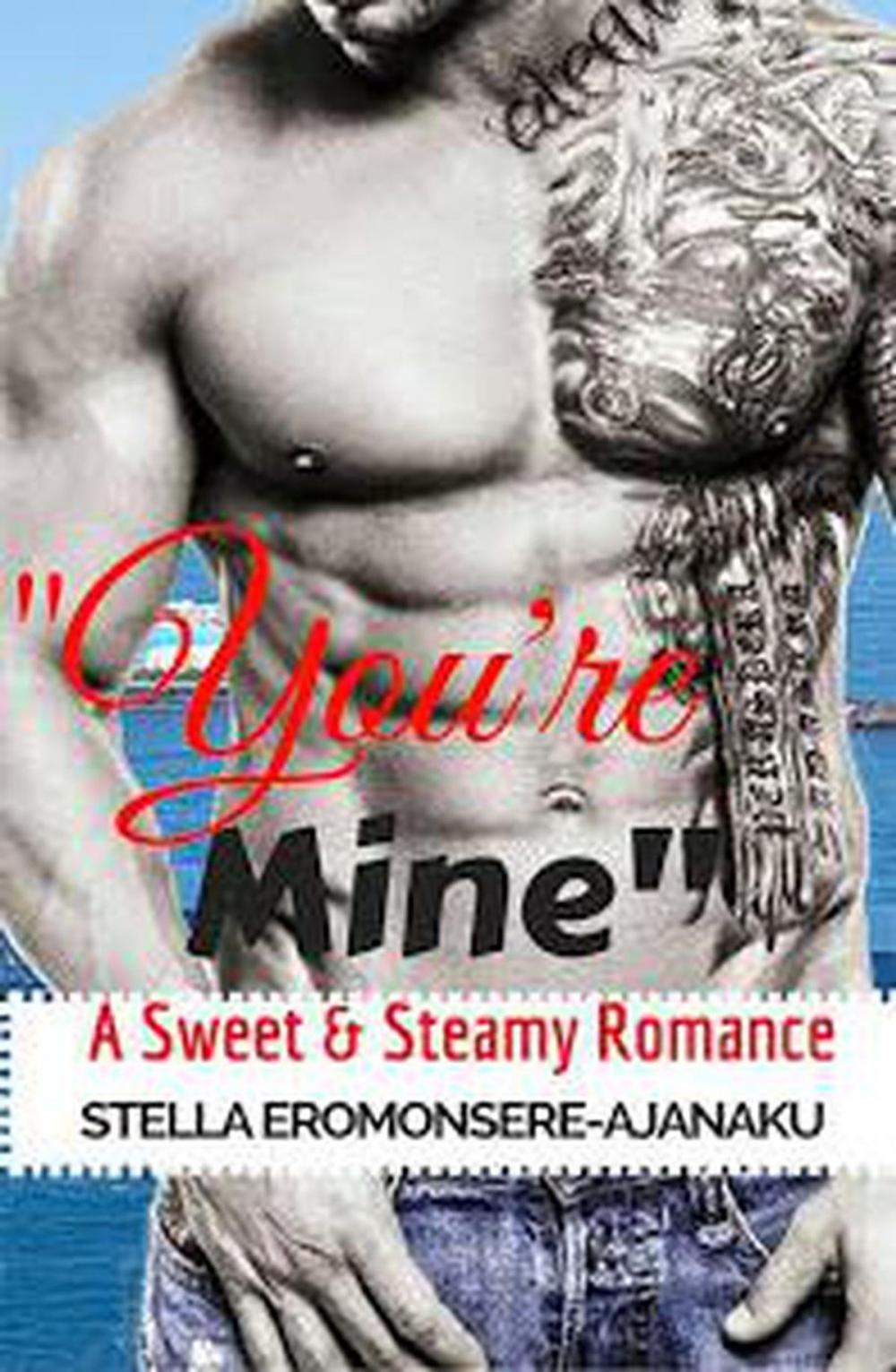 Big bigCover of "You're Mine" ~ A Sweet & Steamy Romance