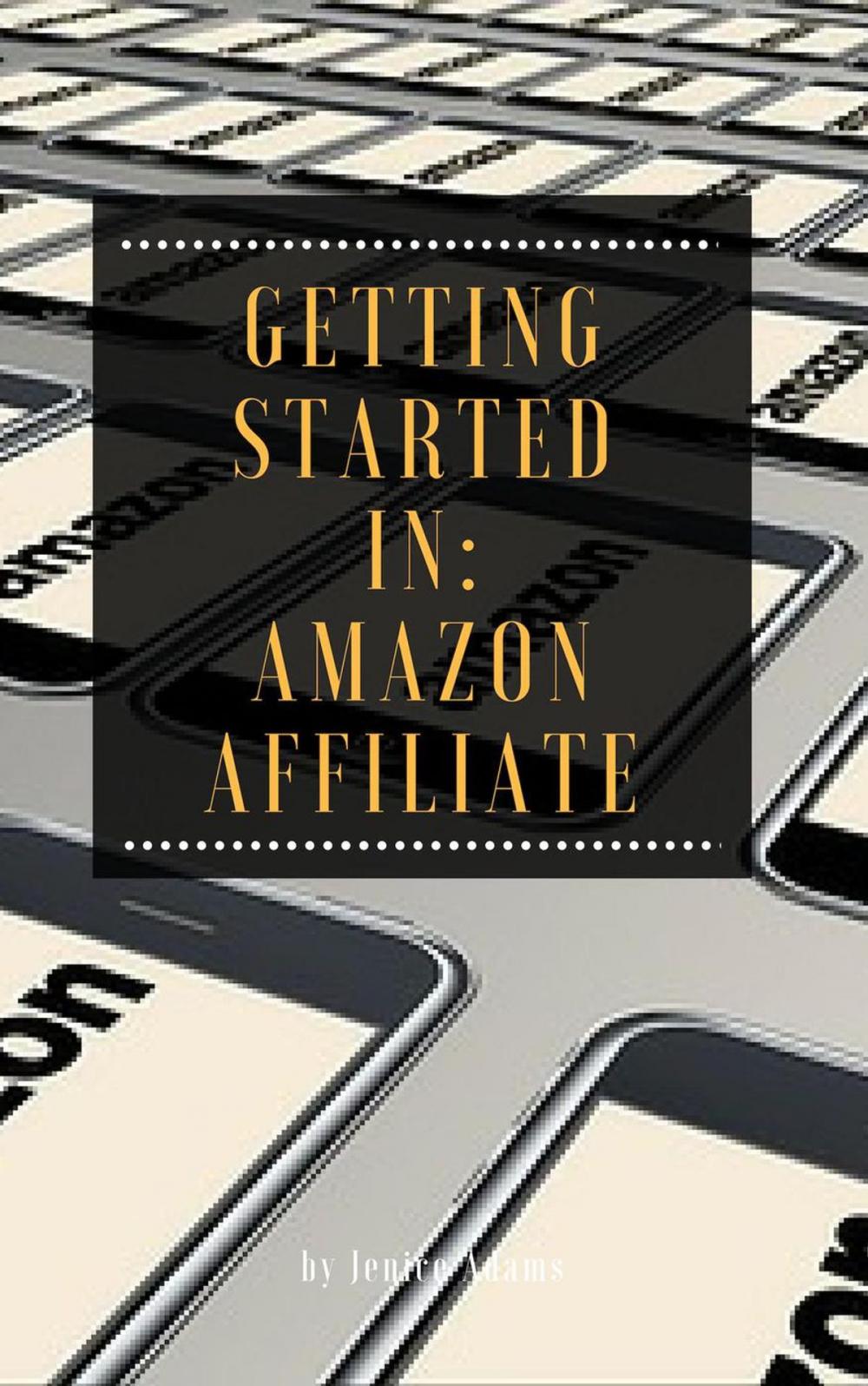 Big bigCover of Getting Started in: Amazon Affiliate