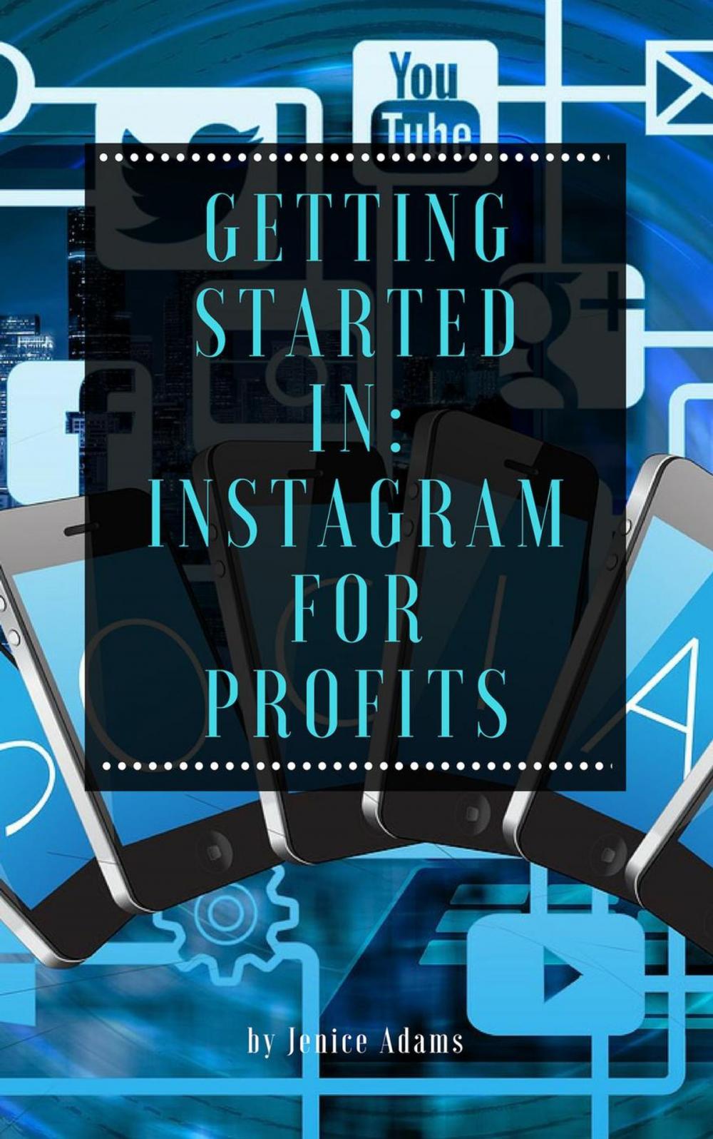 Big bigCover of Getting Started in: Instagram for Profits