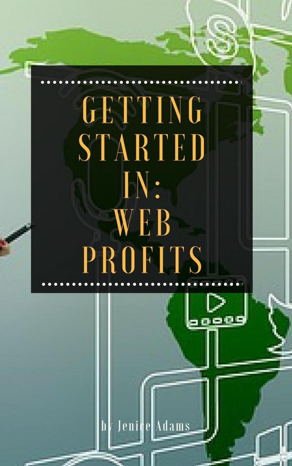 Big bigCover of Getting Started in: Web Profits