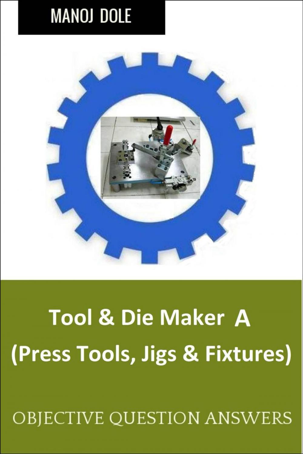 Big bigCover of Tool & Die Maker Jigs Fixtures A