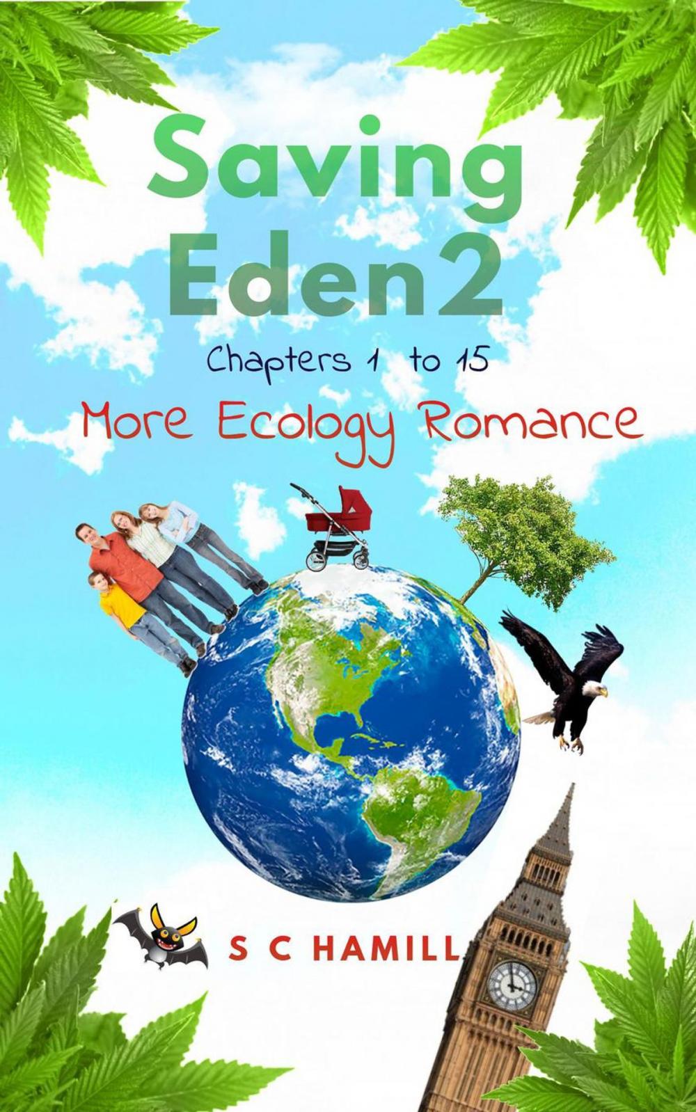 Big bigCover of Saving Eden 2. Chapters 1 to 15. More Ecology Romance.