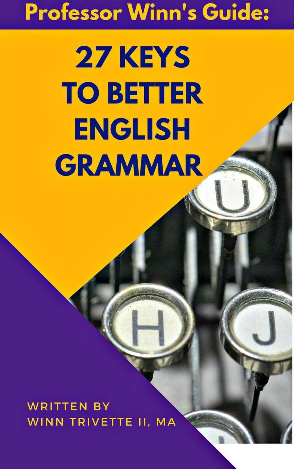 Big bigCover of 27 Keys to Better English Grammar