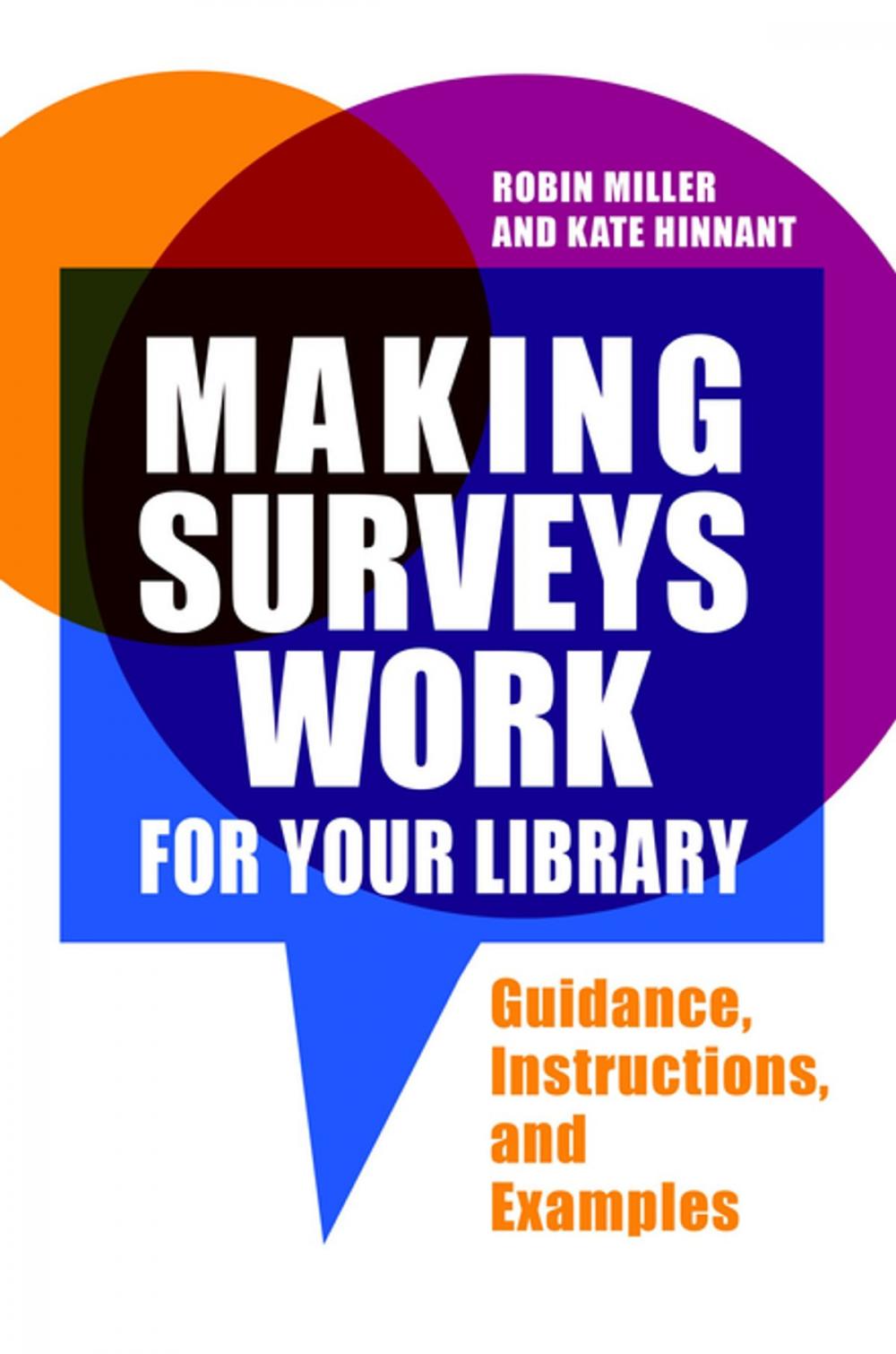 Big bigCover of Making Surveys Work for Your Library: Guidance, Instructions, and Examples