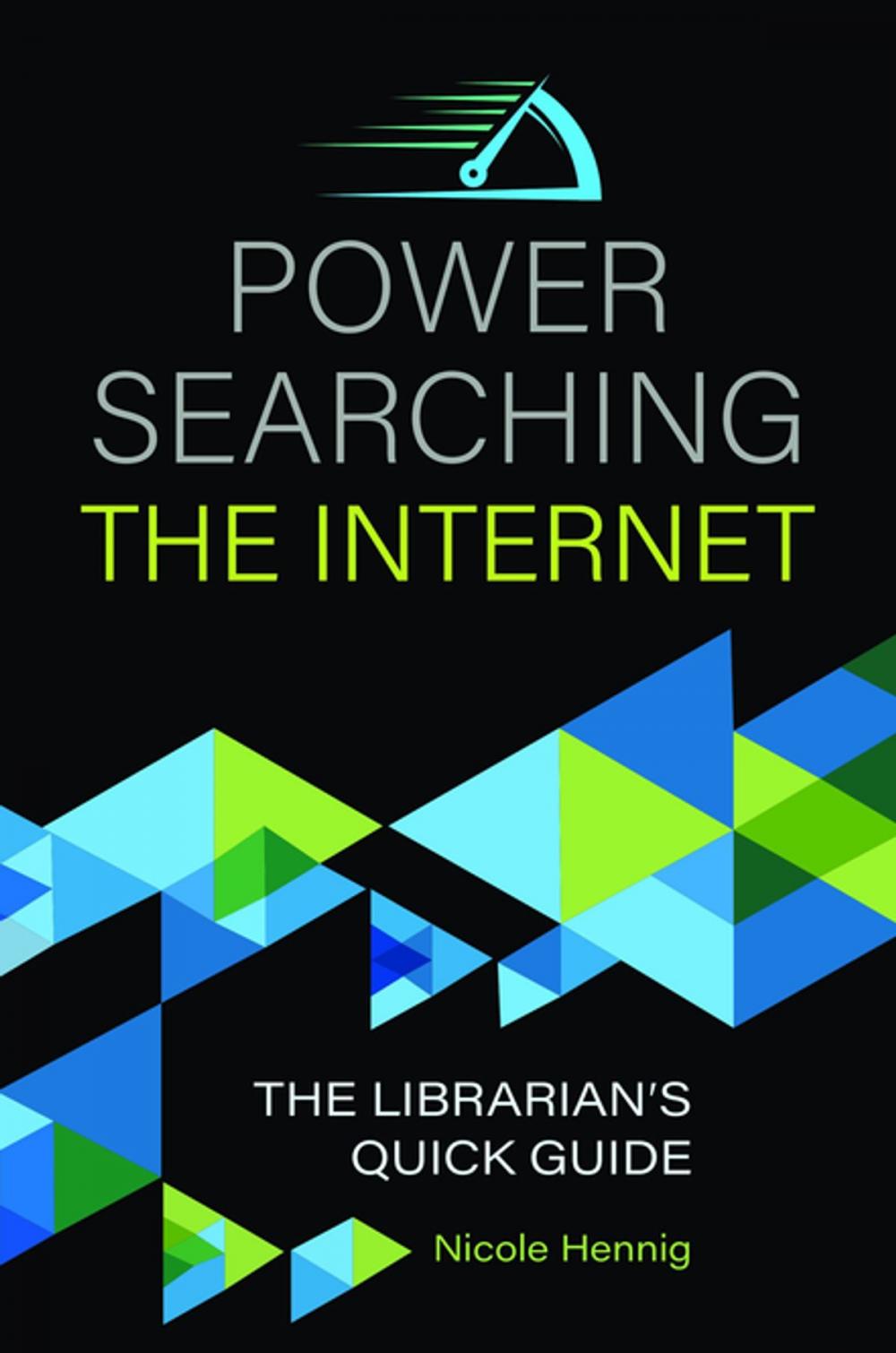 Big bigCover of Power Searching the Internet: The Librarian's Quick Guide