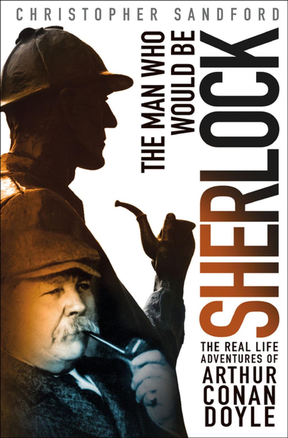 Big bigCover of The Man Who Would Be Sherlock