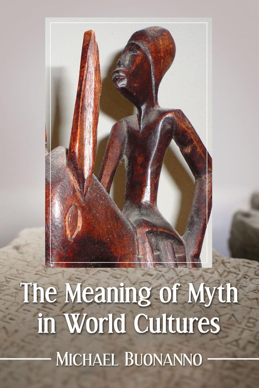 Big bigCover of The Meaning of Myth in World Cultures