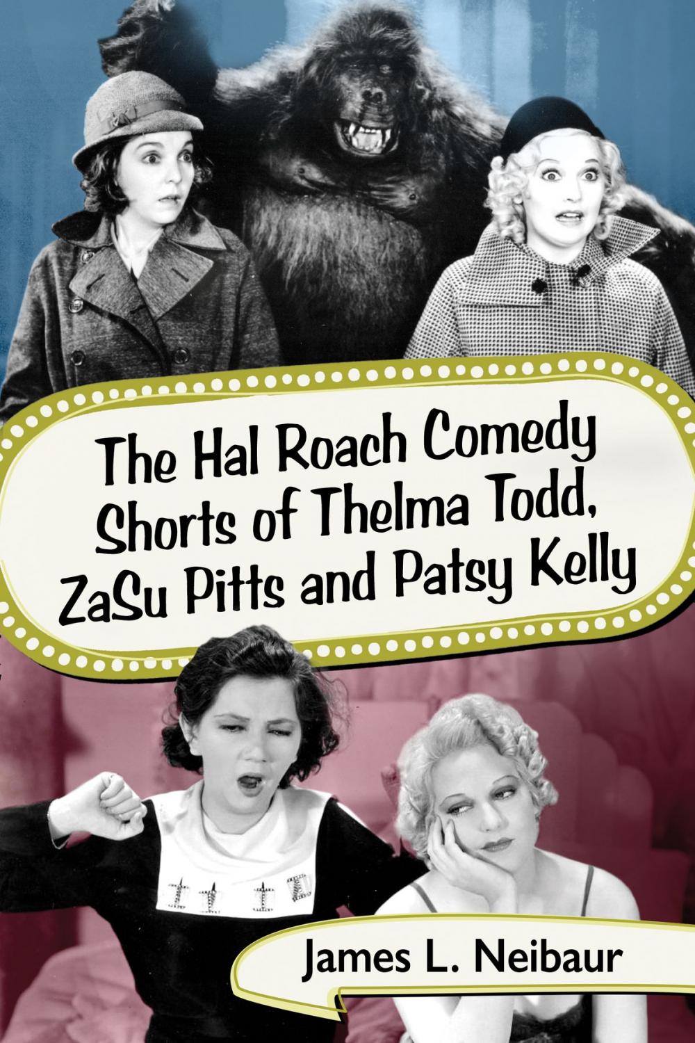 Big bigCover of The Hal Roach Comedy Shorts of Thelma Todd, ZaSu Pitts and Patsy Kelly