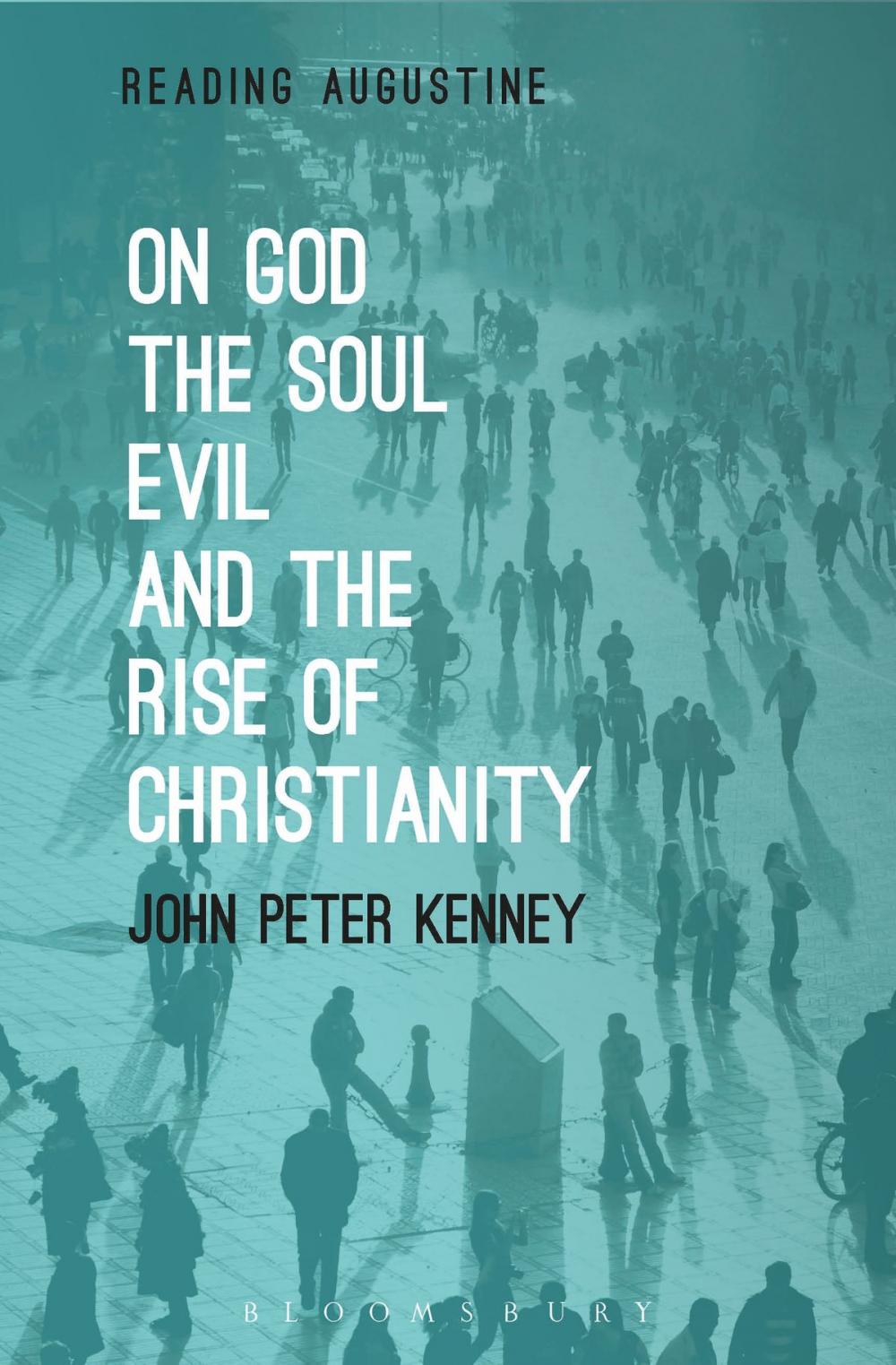 Big bigCover of On God, The Soul, Evil and the Rise of Christianity