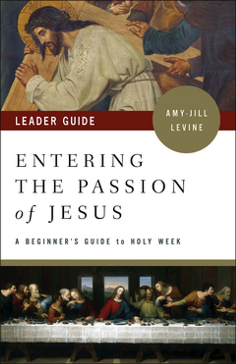 Big bigCover of Entering the Passion of Jesus Leader Guide