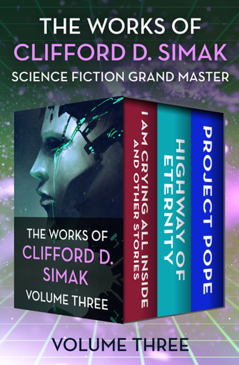 Big bigCover of The Works of Clifford D. Simak Volume Three