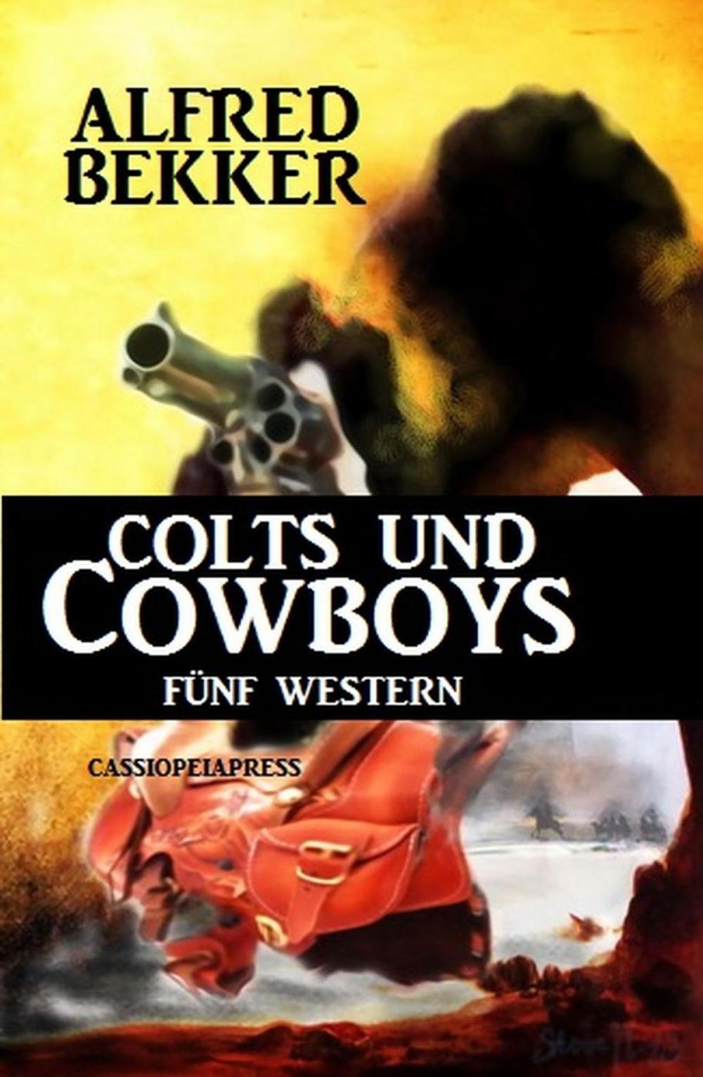 Big bigCover of Colts und Cowboys: Fünf Western